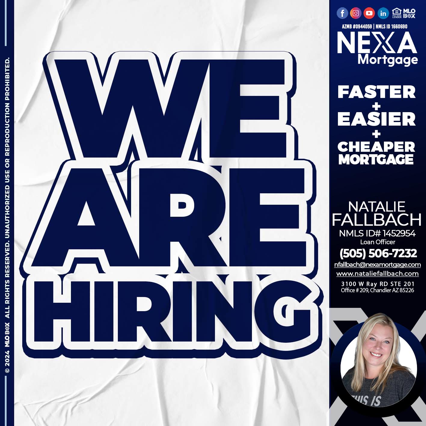we are hiring - Natalie Fallbach -Mortgage Loan Officer