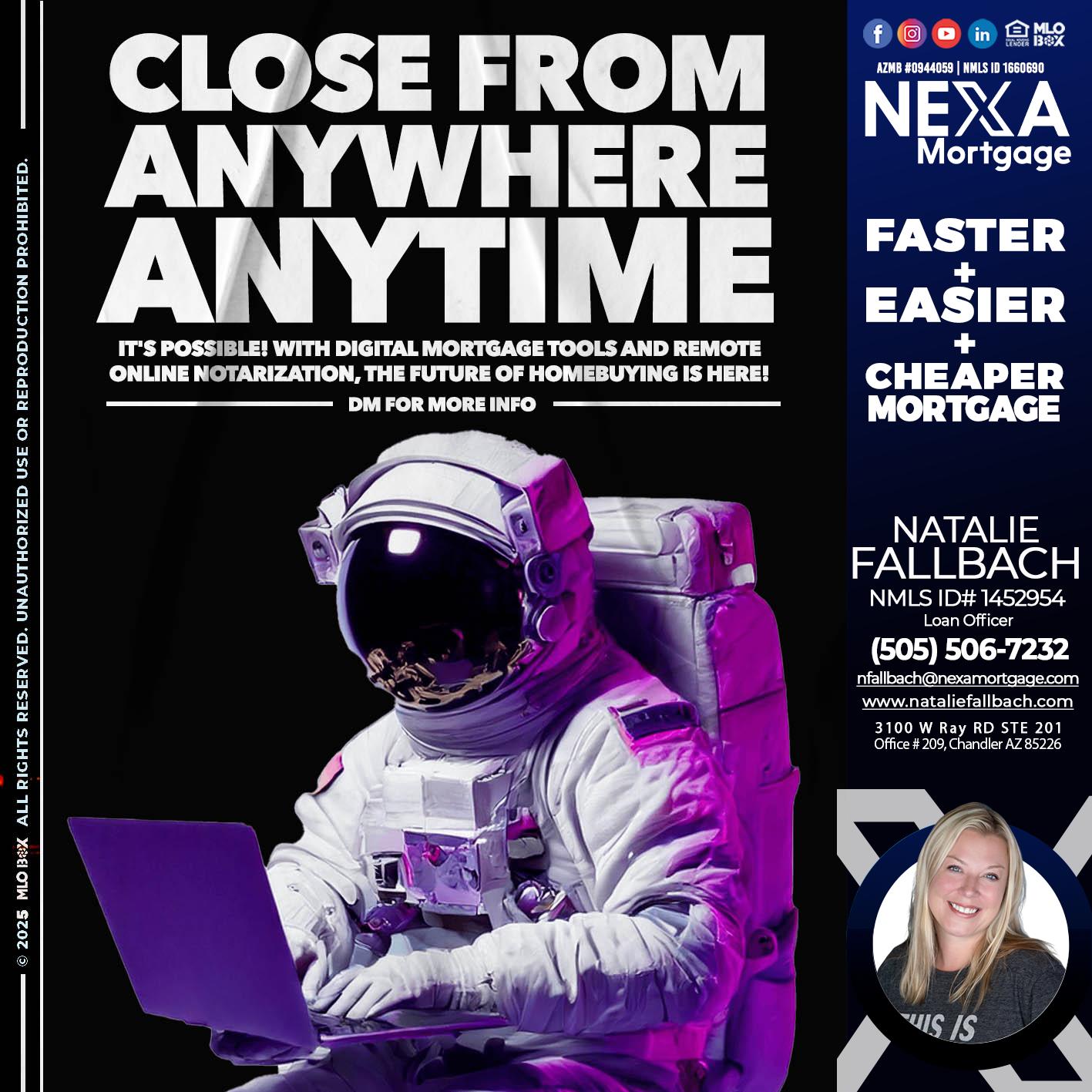 CLOSE FROM ANYWHERE - Natalie Fallbach -Mortgage Loan Officer