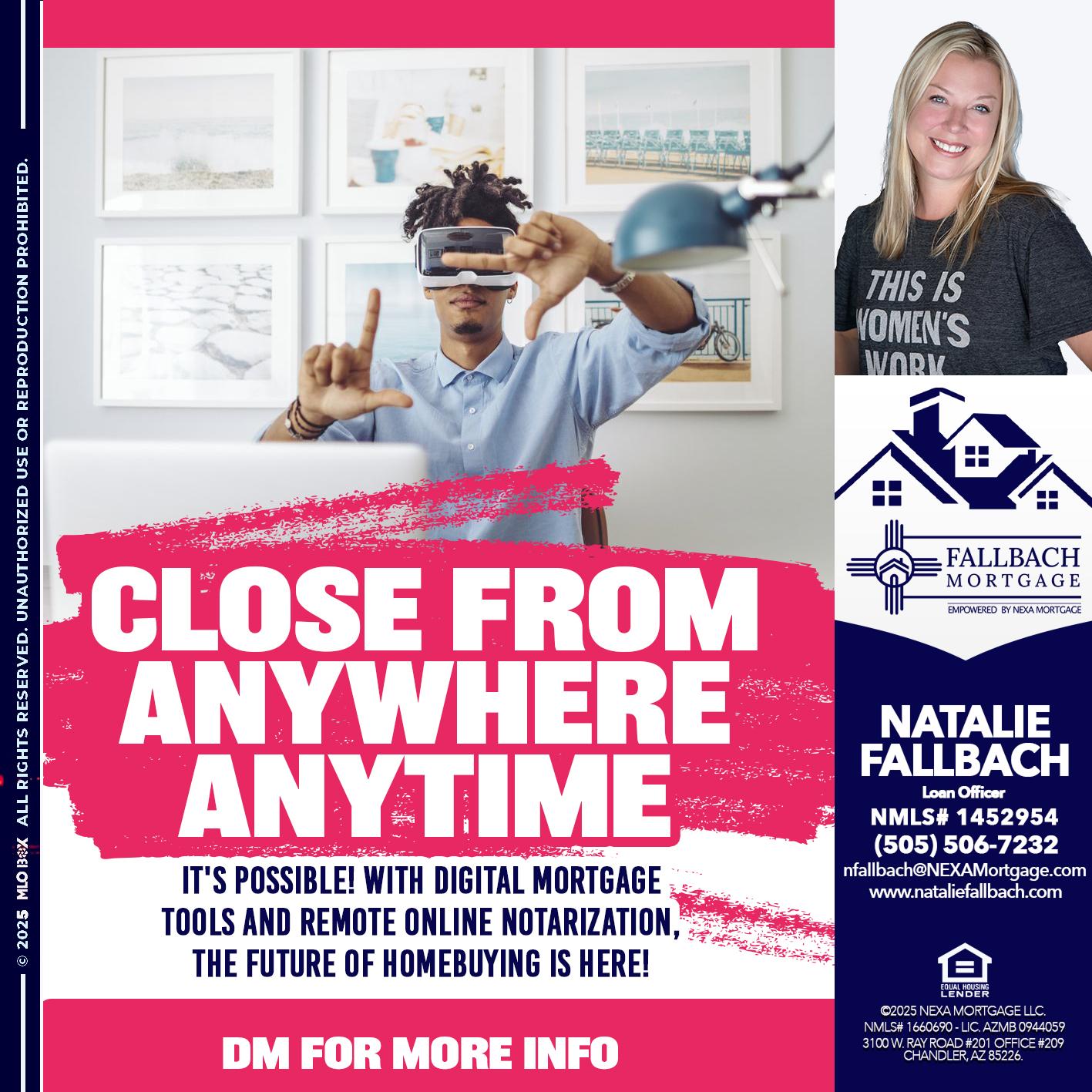 CLOSE FROM - Natalie Fallbach -Mortgage Loan Officer
