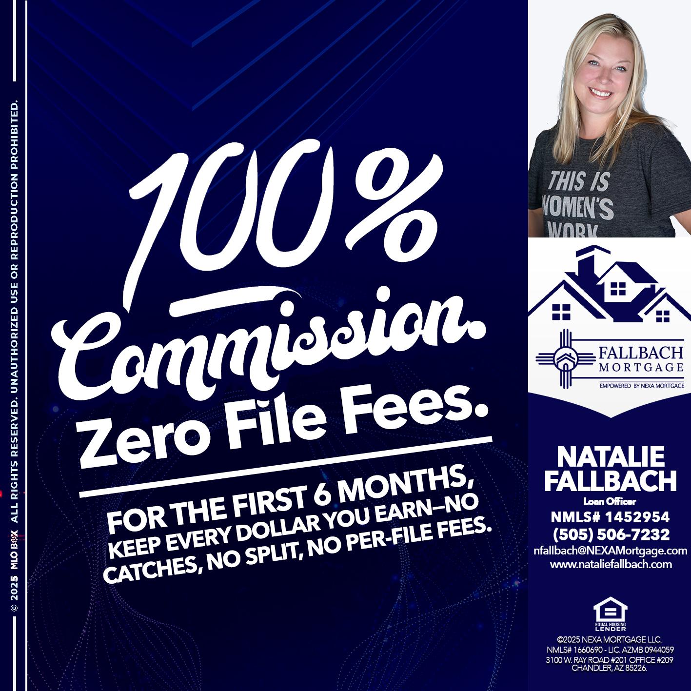 100% COMMISSION - Natalie Fallbach -Mortgage Loan Officer