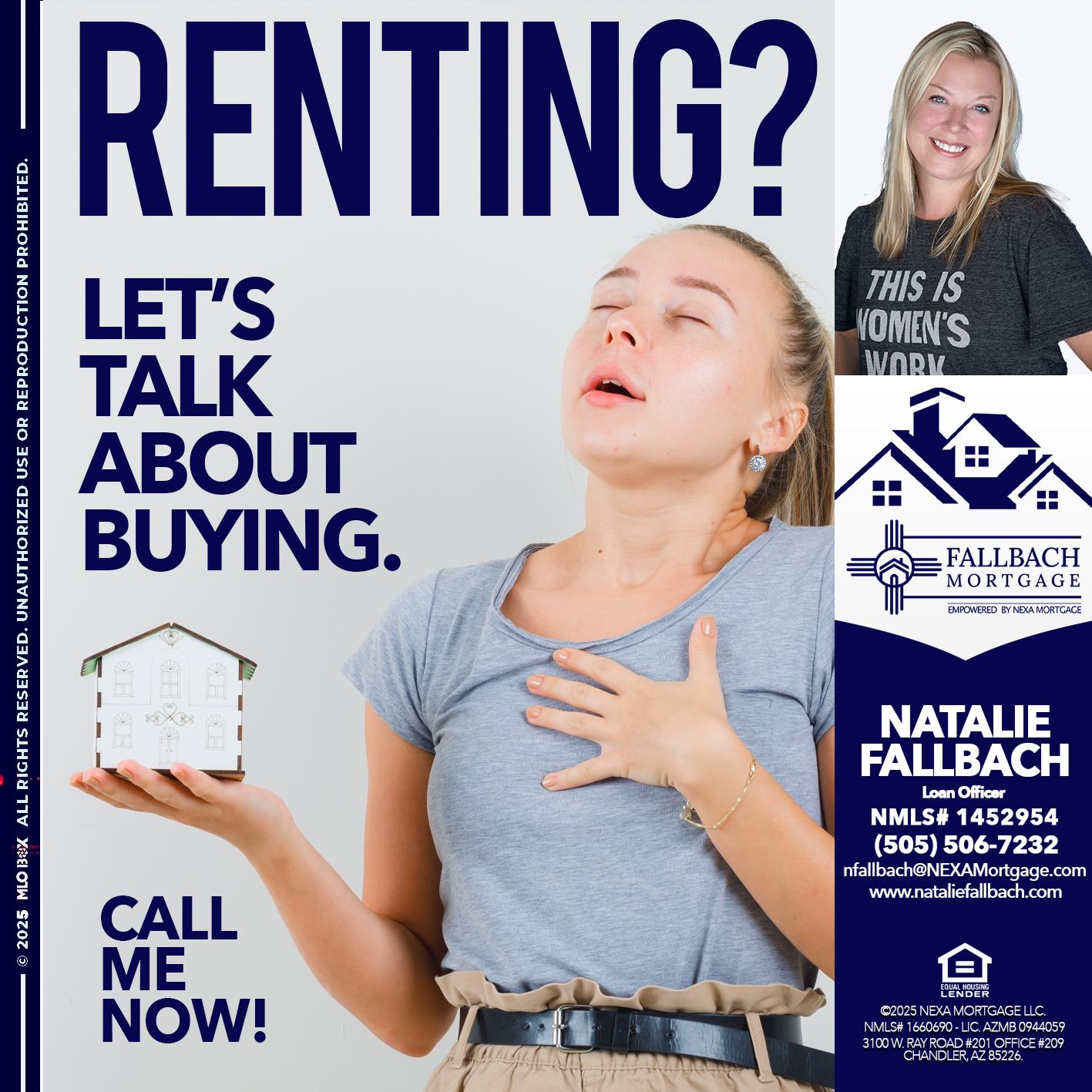 RENTING? - Natalie Fallbach -Mortgage Loan Officer