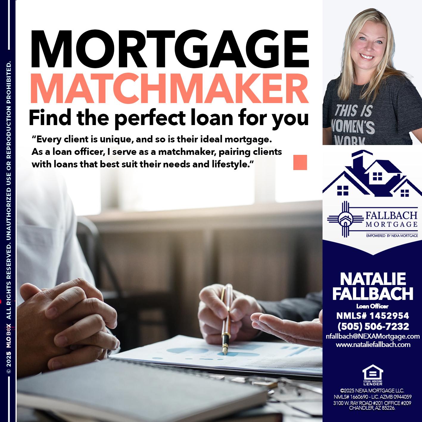 MORTGAGE MATCHMAKER - Natalie Fallbach -Mortgage Loan Officer