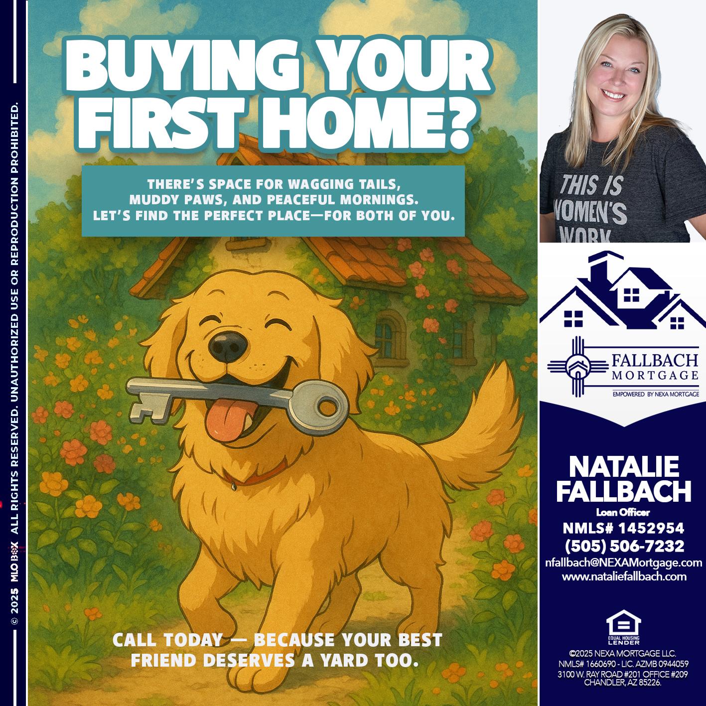 BUYING YOUR FIRST HOME? - Natalie Fallbach -Mortgage Loan Officer