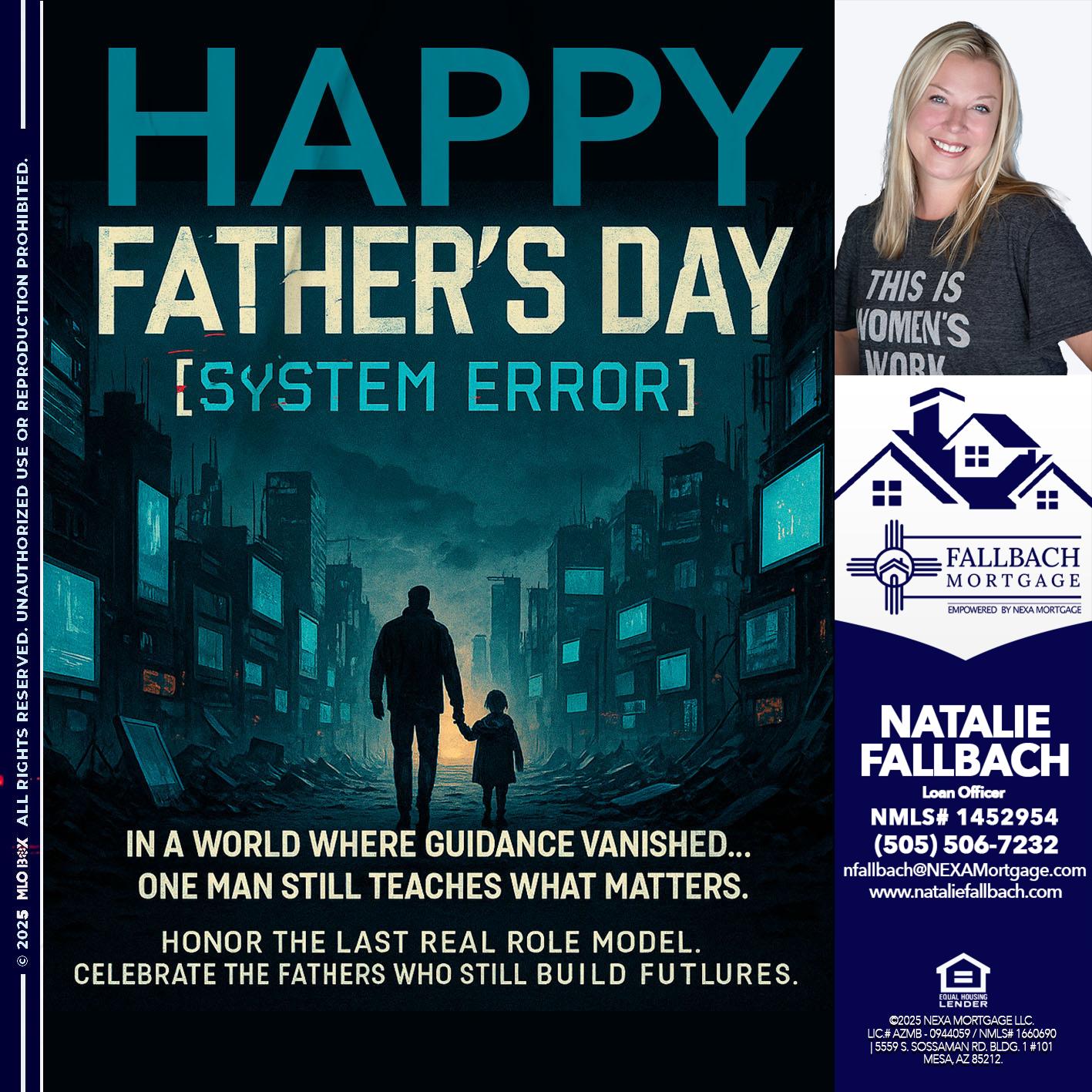 HAPPY FATHERS DAY - Natalie Fallbach -Mortgage Loan Officer