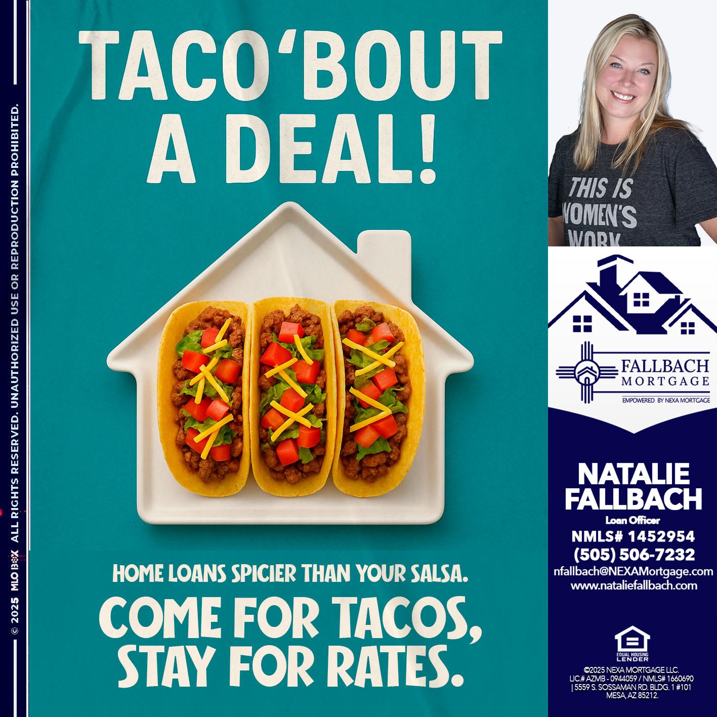 TACO BOUT A DEAL - Natalie Fallbach -Mortgage Loan Officer