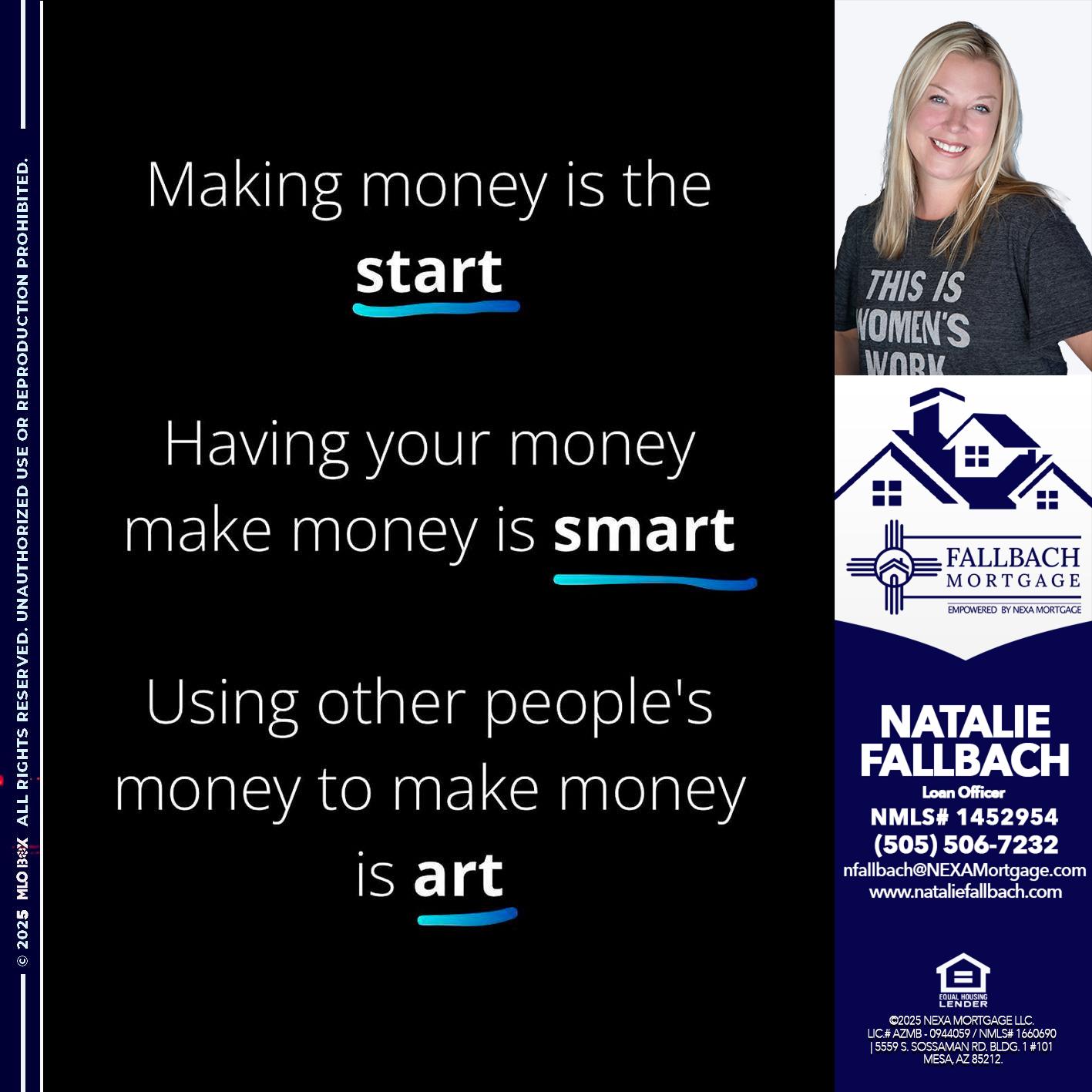 MAKING MONEY IS - Natalie Fallbach -Mortgage Loan Officer