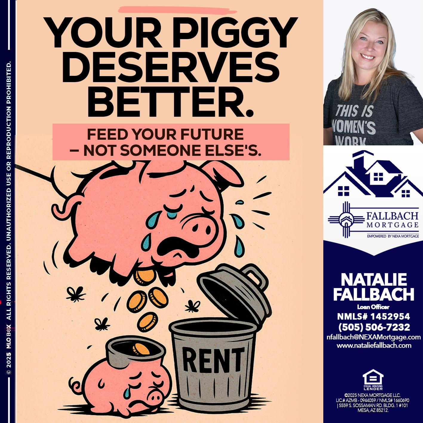 YOUR PIGGY - Natalie Fallbach -Mortgage Loan Officer