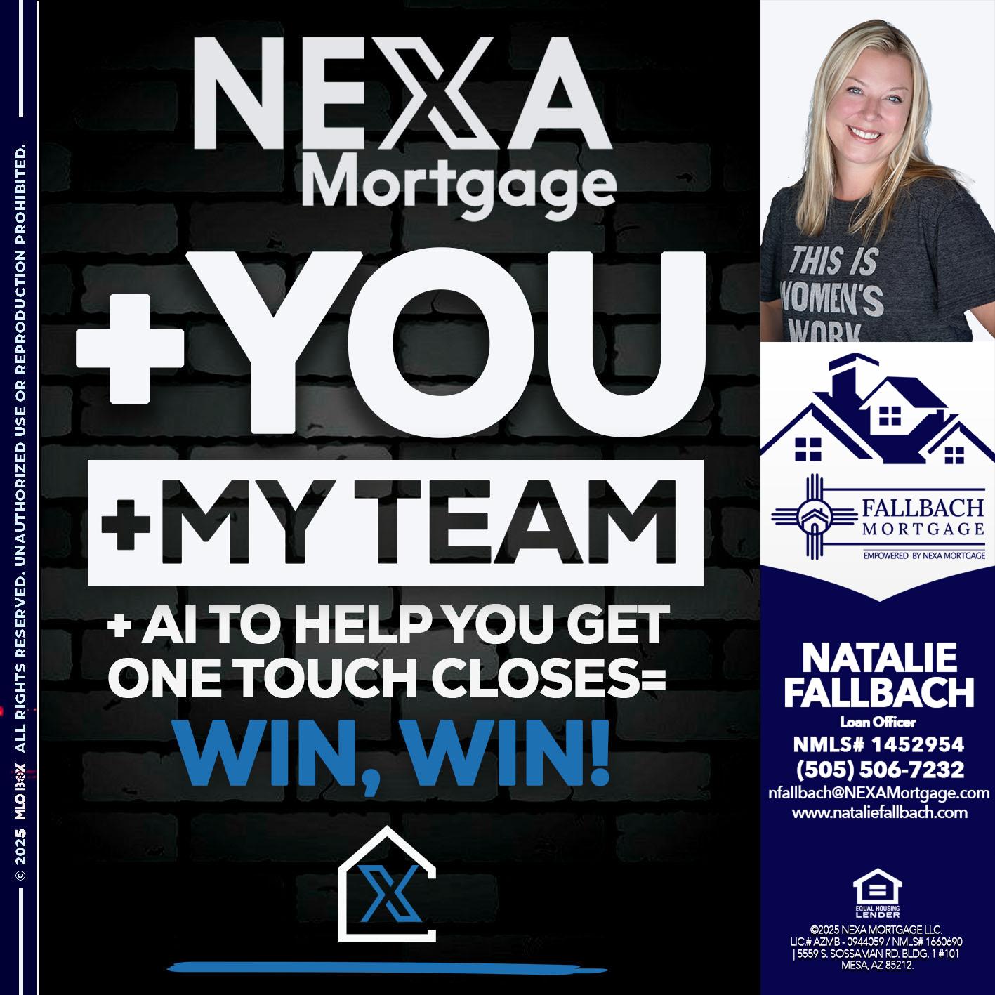 NEXA + YOU + MY TEAM - Natalie Fallbach -Mortgage Loan Officer