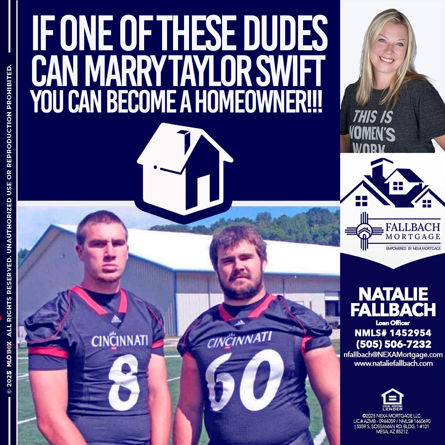 IF ONE OF THESE DUDES - Natalie Fallbach -Mortgage Loan Officer