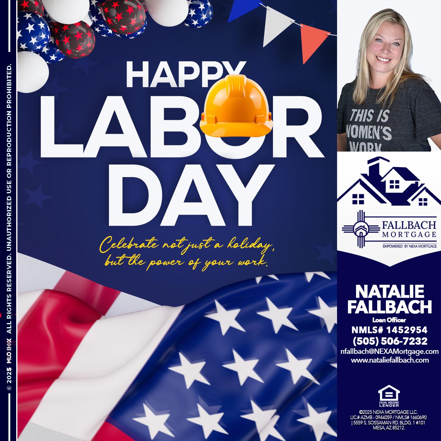 HAPPY LABOR DAY - Natalie Fallbach -Mortgage Loan Officer