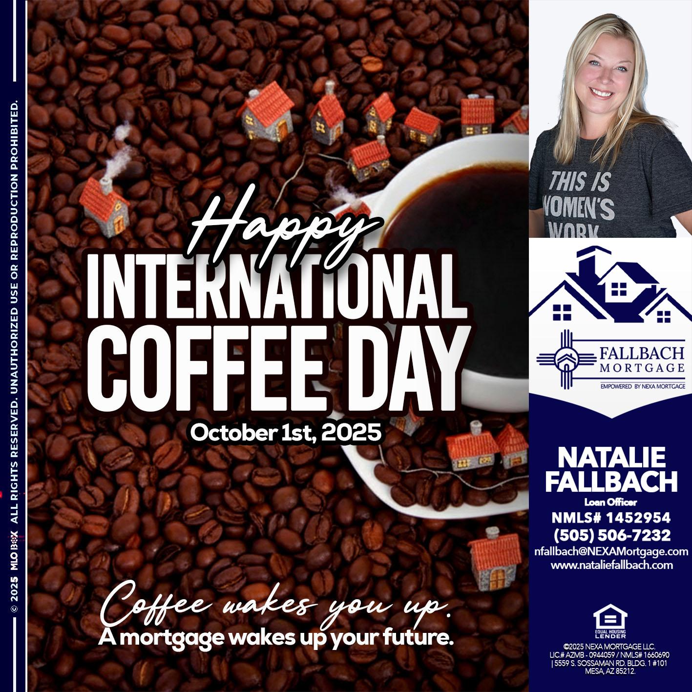 INTERNATIONAL COFFEE DAY - Natalie Fallbach -Mortgage Loan Officer