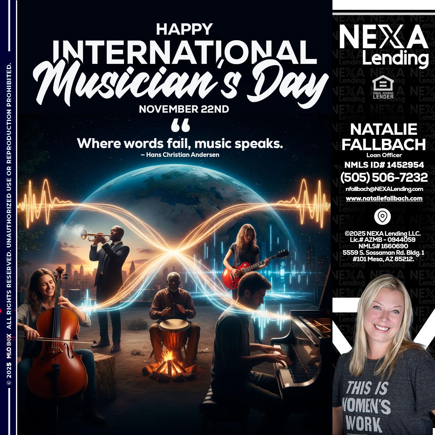 HAPPY INTERNATIONAL MUSICIAN'S DAY - Natalie Fallbach -Mortgage Loan Officer